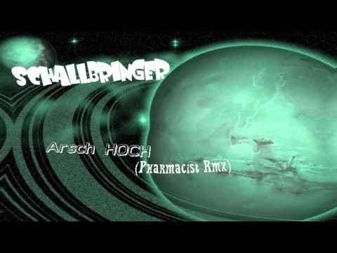 Schallbringer - Arsch hoch (Pharmacist RMX)
