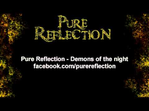 Pure Reflection - Demons of the night