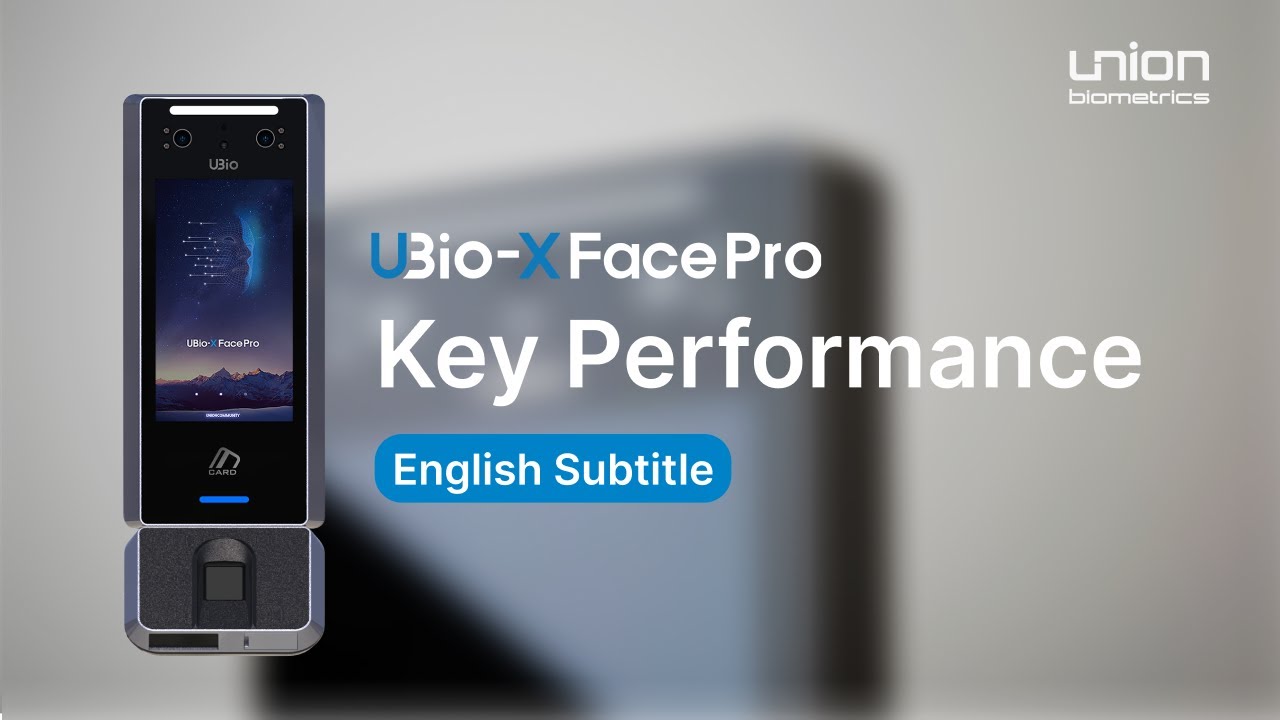 [UBio-X Face Pro] Product Demo : Key Performance | UNION biometrics