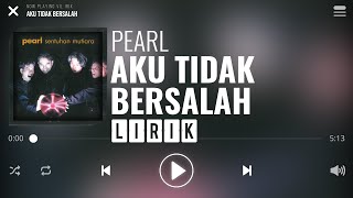 Download lagu Pearl Aku Tak Bersalah... mp3