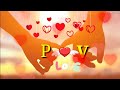 P Love V Best Status Video P Weds V Status