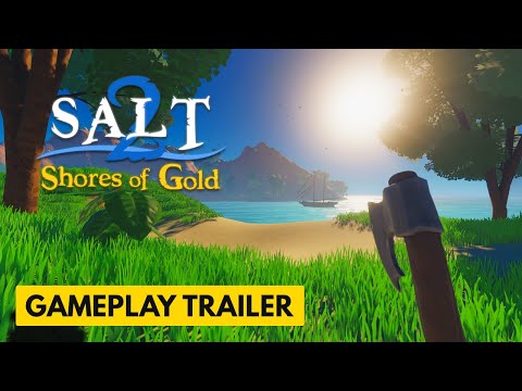 Salt 2: Shores of Gold - Official Gameplay Trailer