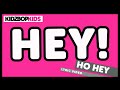 KIDZ BOP Kids - Ho Hey (Official Lyric Video) [KIDZ BOP 24] #ReadAlong