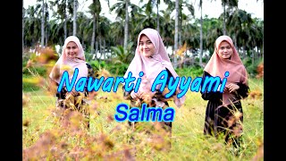 Download lagu NAWARTI AYYAMI Cover By Salma... mp3