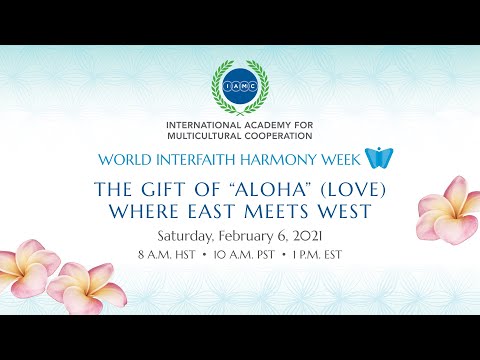 World Interfaith Harmony Week: The Gift of "Aloha" (Love) Where East Meets West