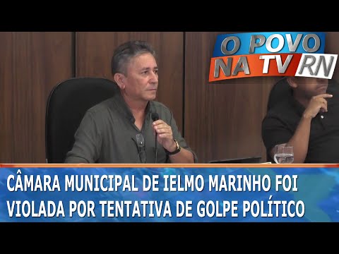 Tentativa de golpe na Câmara Municipal de Ielmo Marinho  I  O POVO NA TV