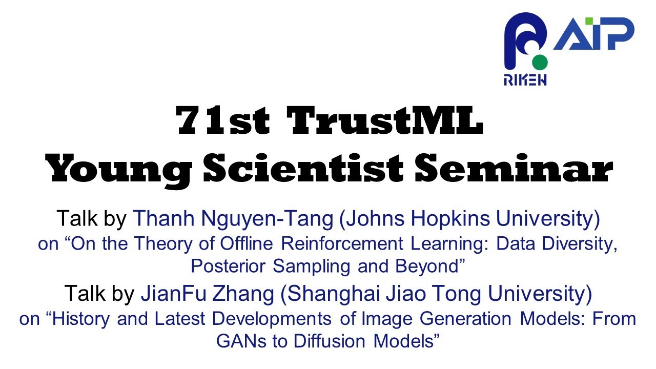 TrustML Young Scientist Seminar #71 20230804 Talks by Thanh Nguyen-Tang / JianFu Zhang サムネイル