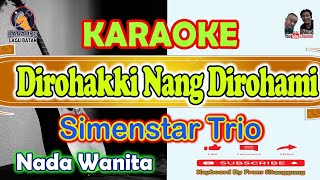 Download lagu KARAOKE DIROHAKKI NANG DIROHAMI || NADA WANITA - SIMENSTAR TRIO mp3