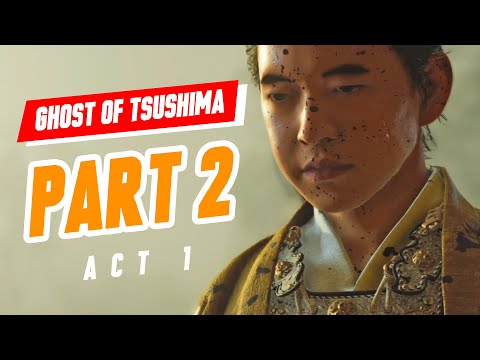 Ghost of Tsushima Director's Cut Act 1 - Part 2 - PS5 Gameplay walkthrough 4K #ghostoftsushima #ps5