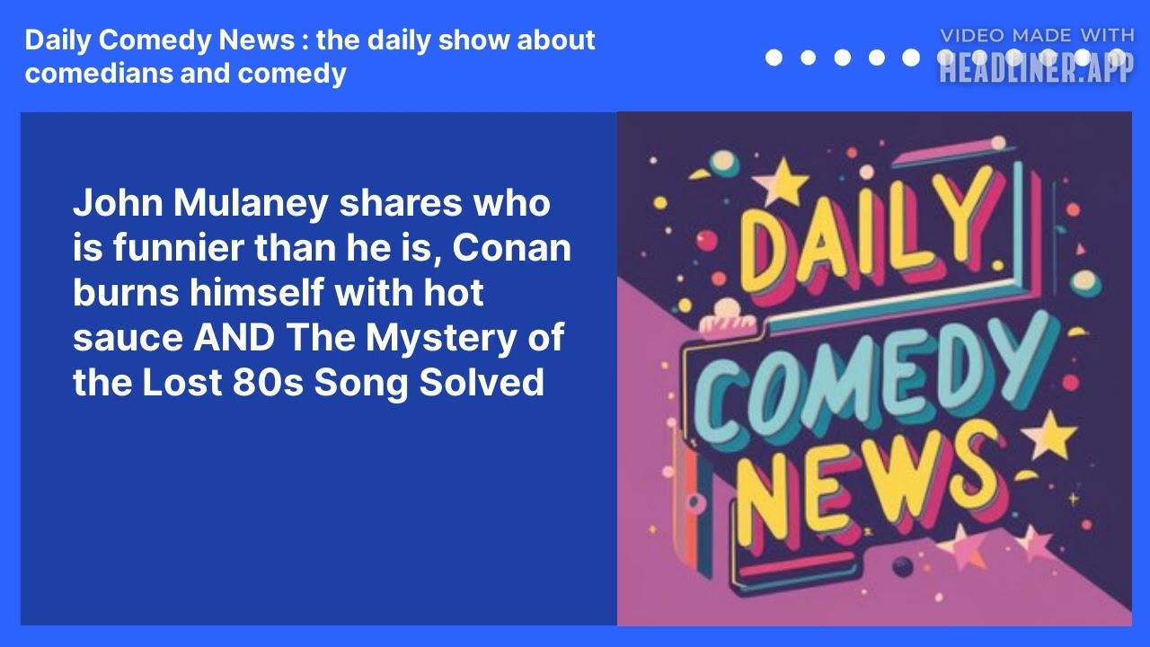 John Mulaney shares who is funnier than he is, Conan burns himself with hot sauce AND The Mystery of the Lost 80s Song Solved