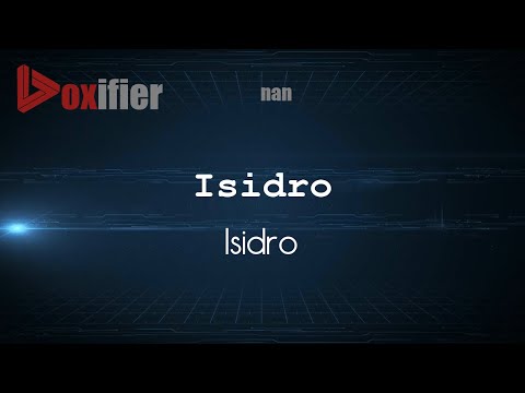How to Pronounce Isidro (Isidro) in nan - Voxifier.com