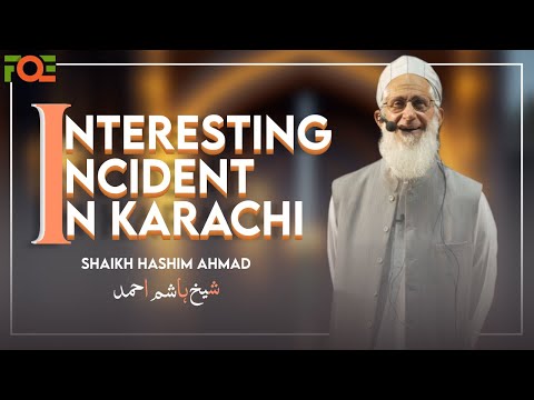 Interesting Incident in Karachi after I Revert to Islam | Shaikh Hashim Ahmad