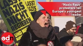 &quot;Nazis Raus&quot; protesters tell Europe&#39;s youngest leader