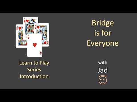 Introduction: Learn to Play: Bridge is for Everyone.