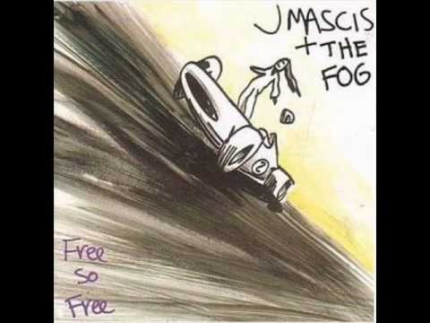 J Mascis and the Fog - Everybody Let Me Down
