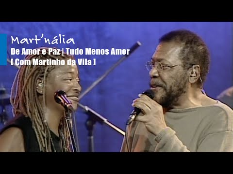 De Amor e Paz | Tudo Menos Amor [Com Martinho da Vila]