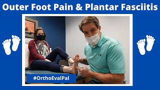 Outer Foot Pain with Plantar Fasciitis