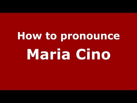 How to pronounce Maria Cino (American English/US) - PronounceNames.com