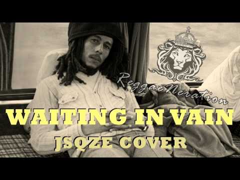 Bob Marley - Waiting in Vain (JSQZE cover)