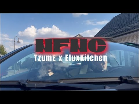 TzumE x ELUXKITCHEN - NFNC (prod.by ELUXKITCHEN) [Official Video]
