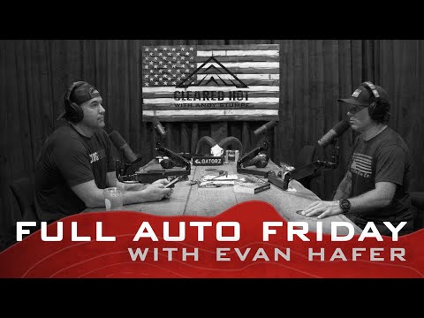 Full Auto Friday - Round 70 - with Evan Hafer
