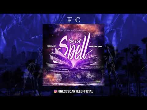 Mike Jay Ft Fenix Flexin - In A Spell (Prod.By Milo)