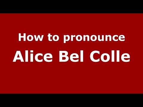 How to pronounce Alice Bel Colle (Italian/Italy) - PronounceNames.com