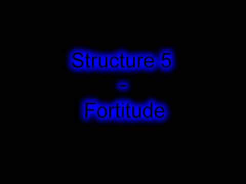 Structure 5 - Fortitude