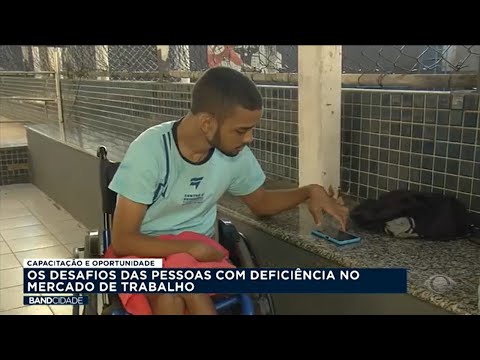 Os desafios das pessoas com deficiência no mercado de trabalho - Band Cidade