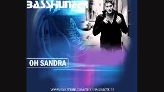 Basshunter - Oh Sandra (I Don&#39;t Wanna Be Alone)