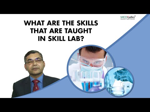 What are the skills that are taught in skill lab? | Dr Pawanindra Lal | Medtalks