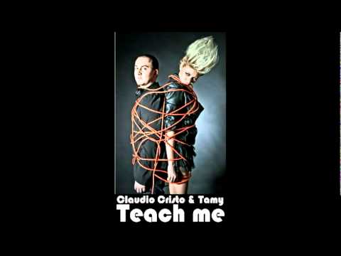 Claudio Cristo ft Tamy - Teach Me - Official Single 2011