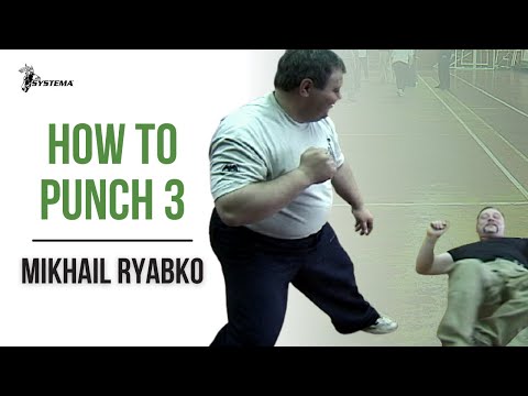 How to Punch by Mikhail Ryabko Part 3 of 3