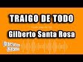 Gilberto Santa Rosa - Traigo De Todo (Versión Karaoke)