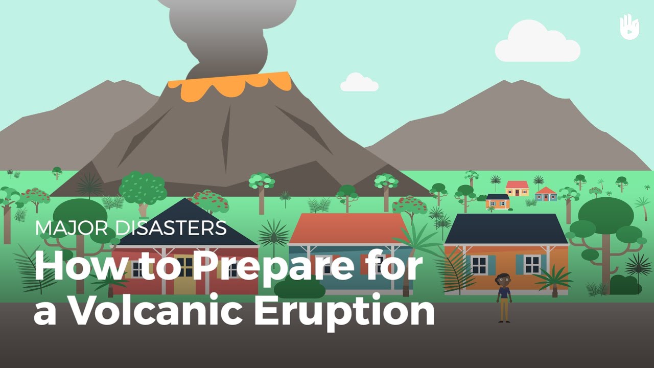 How to Prepare for a Volcanic Eruption Prepare in the Event of a