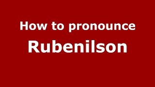 How to pronounce Rubenilson