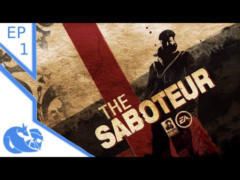 Let's Play: The Saboteur - Episode 1