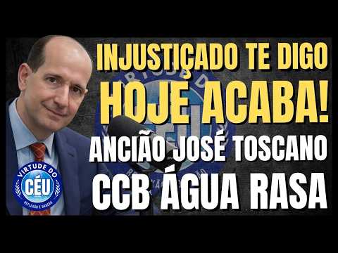 🎙️CCB ÁGUA RASA "INJUSTIÇADO TE DIGO, HOJE ACABA!" Ancião José Toscano #ccb #hinosccb #palavraccb