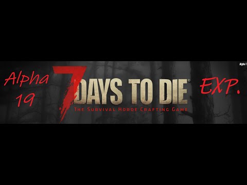 7daystodie Alpha19 Exp. I Onkel Klo #10 Superknüppel 2.0 + erstes Wanderhördchen