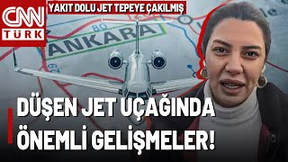 SON DAKİKA🚨Dakika Dakika O Jet Nasıl Düştü? CNN TÜRK Sahada: Fulya Özt