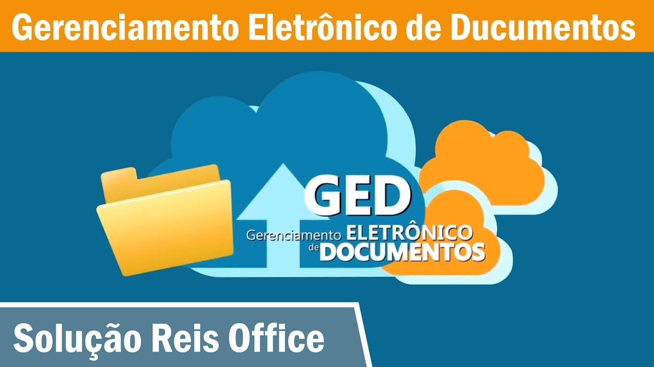 GED - Gerenciamento Eletrônico de Documentos - Reis Office