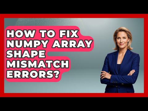Array Numpy Error Shape Mismatch