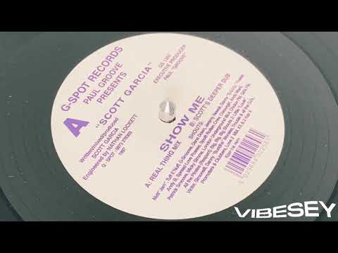 Scott Garcia - Show Me (Real Thing Mix)