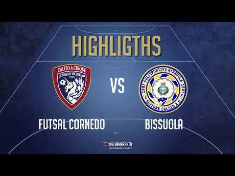 HIGHLIGHTS !! FUTSAL CORNEDO VS BISSUOLA 3 - 6