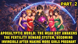 P2 Apocalyptic World: weak Boy Awakens System The More Beauties He Collecting,the Stronger He Become