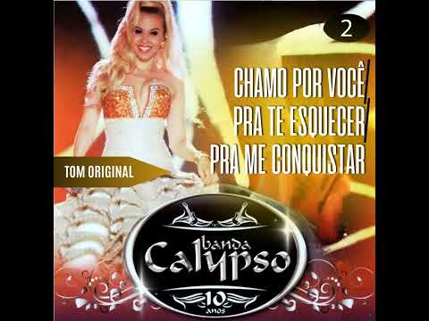 Chamo Por Você  Pra Te Esquecer  Pra Me Conquistar (pot-pourri) - Banda Calypso