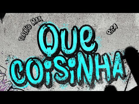 Dalto Max, Bia - Que Coisinha (Coisinha do Pai)