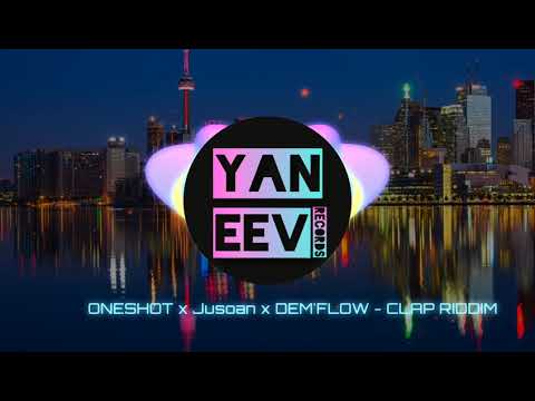 ONESHOT x Jusoan x DEM FLOW CLAP RIDDIM