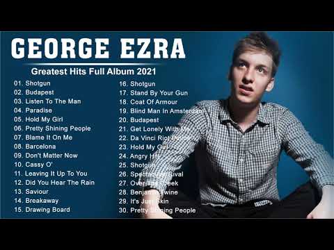 Best Songs Of George Ezra Greatest Hits Fulk Album 2021