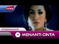 Kris Dayanti - Menanti Cinta (OST. Ketika Cinta Bertasbih) | Official Video